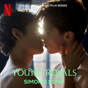 Listen to Simon's Song (from the Netflix Series Young Royals) song with lyrics from Omar Rudberg