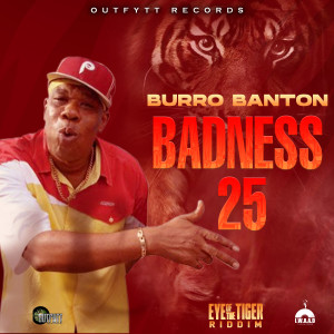 收聽Burro Banton的Badness 25歌詞歌曲
