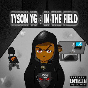 Album In the Field (Explicit) from Tyson YG