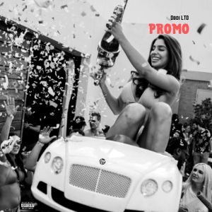 ดาวน์โหลดและฟังเพลง Promo (Explicit) พร้อมเนื้อเพลงจาก Dboi Ltd