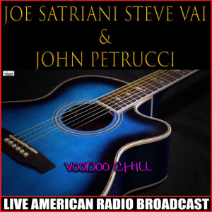 Joe Satriani的专辑Voodoo Chill (Live)