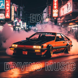 Dance Music的專輯EDM Driving Music