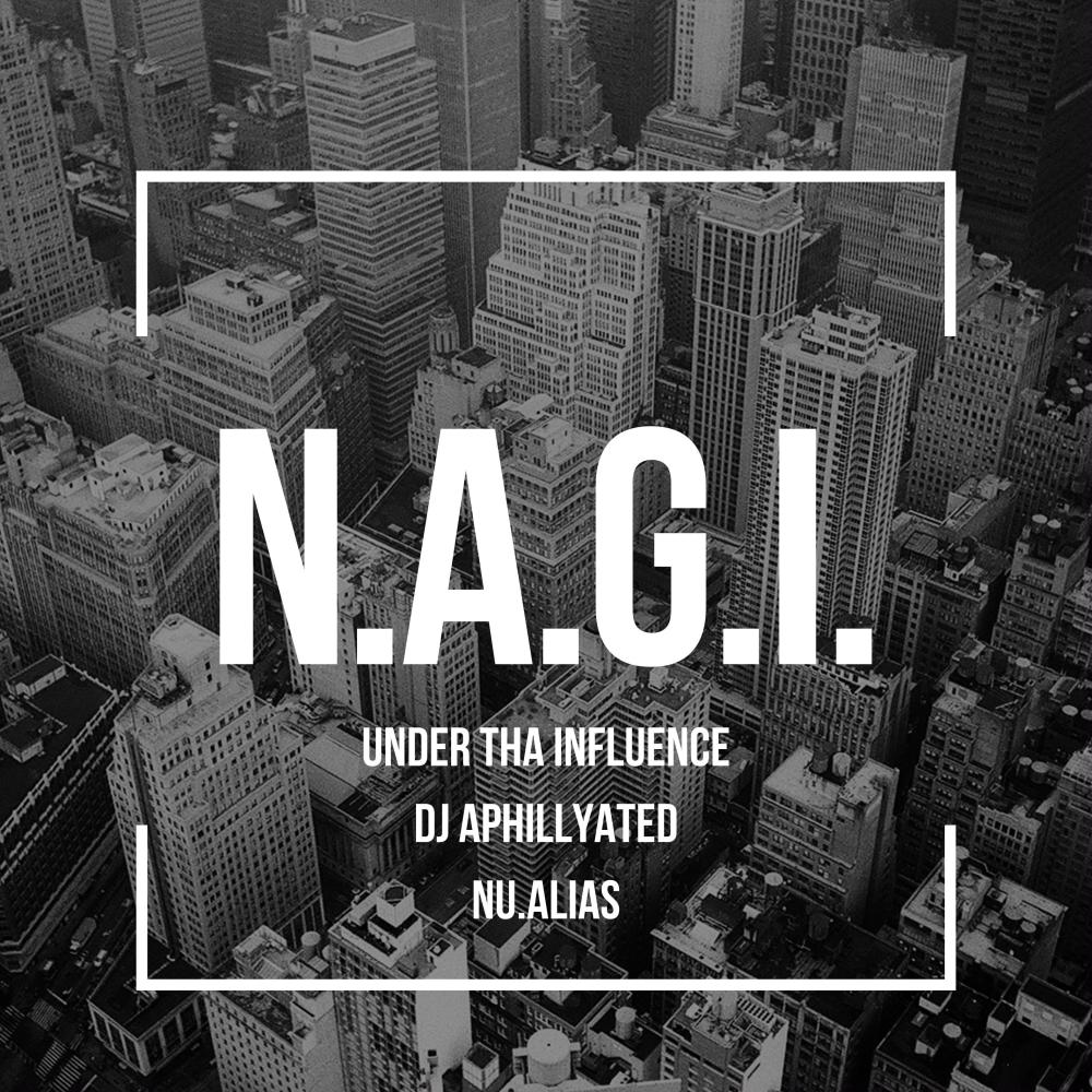 N.A.G.I. (feat. DJ APhillyated & Nu.Alias|Explicit)