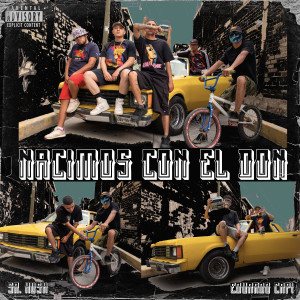 ดาวน์โหลดและฟังเพลง Nacimos Con el Don (Explicit) พร้อมเนื้อเพลงจาก Eduardo Capi