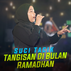 Album Tangisan Di Bulan Ramadhan from Suci Tacik