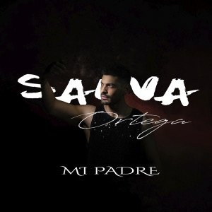 Salva Ortega的專輯Mi padre