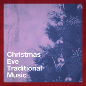 อัลบัม Christmas Eve Traditional Music ศิลปิน Christmas Party Allstars