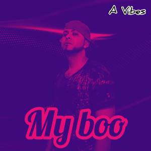 Listen to My Boo (Explicit) song with lyrics from A Vibes