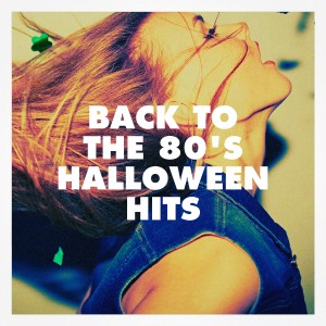 Album Back to the 80's Halloween Hits from 80's Pop Super Hits