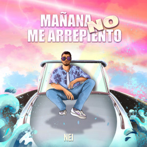 Listen to Mañana no me arrepiento song with lyrics from Nei