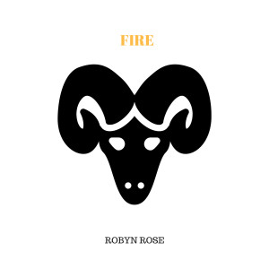 Listen to Fire song with lyrics from Robyn Rose