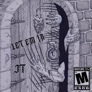 Jt!的專輯Let Em In (Explicit)
