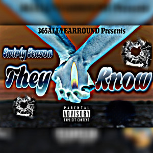 Album They Know (Explicit) from Swirly Season