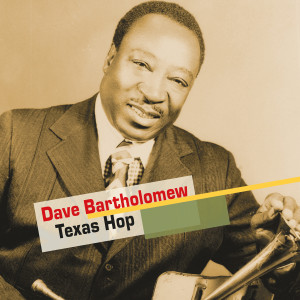 Dave Bartholomew的專輯Texas Hop