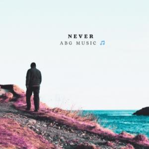 Album Never oleh Abg Music