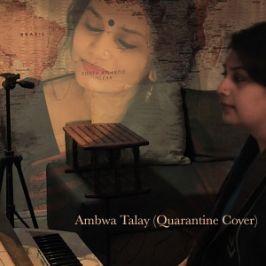 Listen to Ambwa Talay Quarantine Cover song with lyrics from Vandana Srinivasan