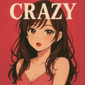 Dengarkan lagu Crazy (Explicit) nyanyian TPTWO dengan lirik