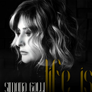 Album Life Is from Simona Galli