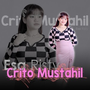 Dengarkan Crito Mustahil lagu dari Esa Risty dengan lirik