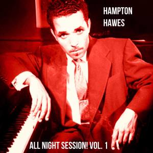 Album All Night Session! , Vol. 1 from Hampton Hawes