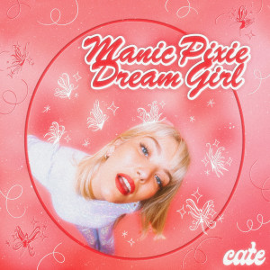 Cate的专辑Manic Pixie Dream Girl