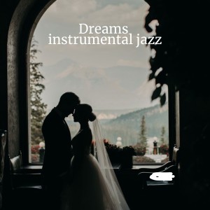 Album Dreams instrumental jazz oleh Gospel Sax