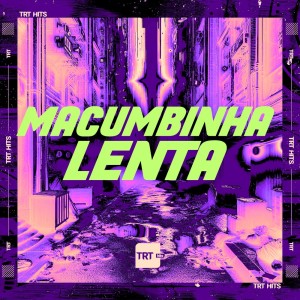 MC 2AH的專輯MACUMBINHA LENTA (Explicit)