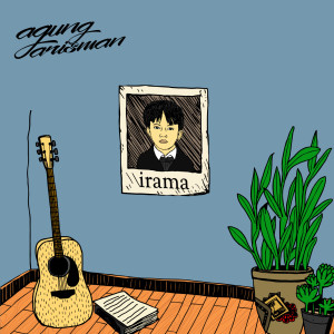 Listen to Irama song with lyrics from Agung Darisman