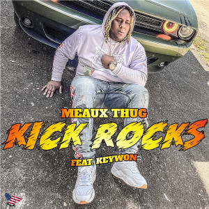 Album Kick Rocks (Explicit) from Meaux Thug