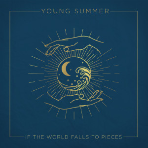 Album If The World Falls To Pieces from Young Summer