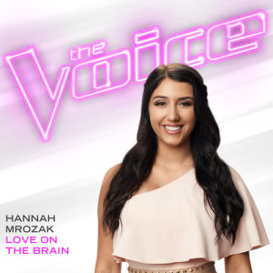 ดาวน์โหลดและฟังเพลง Love On The Brain (The Voice Performance) พร้อมเนื้อเพลงจาก Hannah Mrozak