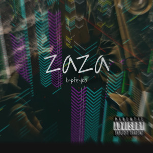 Listen to Zaza (Explicit) song with lyrics from Feyko