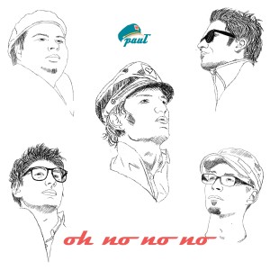 ดาวน์โหลดและฟังเพลง Oh No No No พร้อมเนื้อเพลงจาก pauT