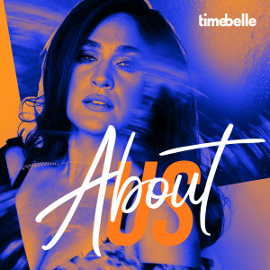 ดาวน์โหลดและฟังเพลง About Us พร้อมเนื้อเพลงจาก TimeBelle