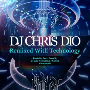 Various Artists的專輯DJ Chris Dio: Remixed with Technology