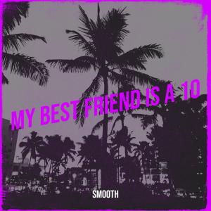 Album My Best Friend Is a 10 from Smooth