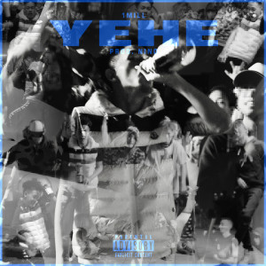 Listen to YEHE (Explicit) song with lyrics from 1Mill