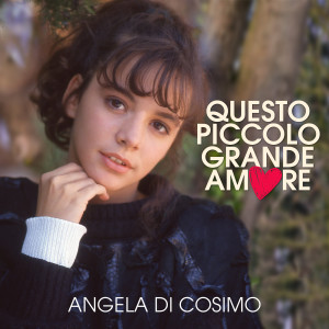 Album Questo piccolo grande amore from Angela Di Cosimo