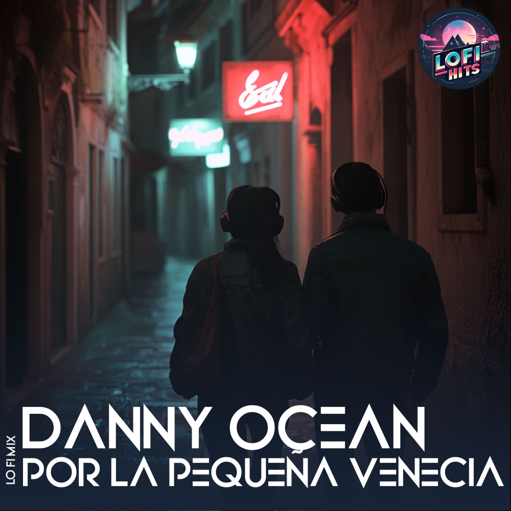 por la pequeña Venecia (LoFi Version|Explicit)