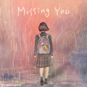 Listen to Missing You song with lyrics from 링컨GN