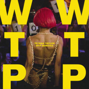 收聽Teyana Taylor的WTP (Junior Sanchez|Ballroom Banji Remix|Explicit)歌詞歌曲
