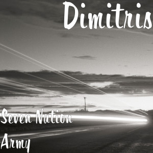 ดาวน์โหลดและฟังเพลง Seven Nation Army พร้อมเนื้อเพลงจาก Dimitris