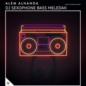 DJ Sexophone Bass Meledak (Explicit)