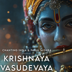Listen to Krishnaya Vasudevaya song with lyrics from Chanting India