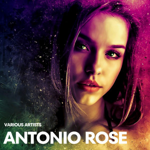 Various Artists的专辑Antonio Rose