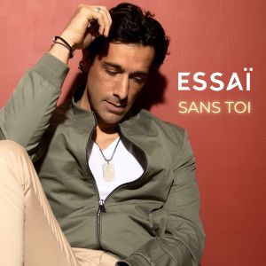 Essaï的專輯Sans toi (Radio Edit)