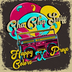 Happy Colors的專輯Cha Cha Sniff (Explicit)