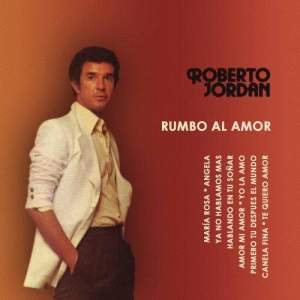 Roberto Jordan的專輯Rumbo al Amor