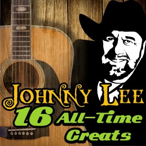 Johnny Lee的专辑16 All-Time Greats