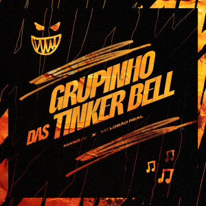 Album GRUPINHO DAS TINKER BELL (Explicit) from Mano DJ